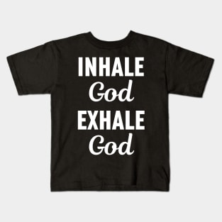 Inhale God Exhale God - Christian Kids T-Shirt